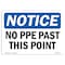 Signmission OSHA Notice Sign, No PPE Past This Point, 10in X 7in Rigid Plastic, 10" W, 7" H, Landscape OS-NS-P-710-L-14758 - alternate 1